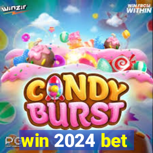 win 2024 bet